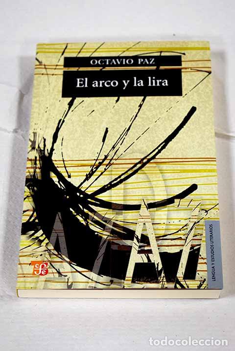 Libros: El arco y la lira: Paz, Octavio.- Paz, Octavio