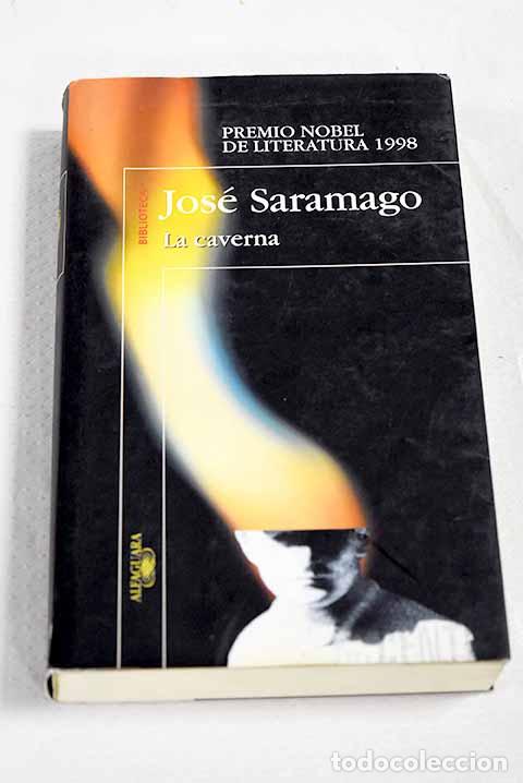 Libros: La caverna: Saramago, Jos&eacute;.- Saramago, Jos&eacute;