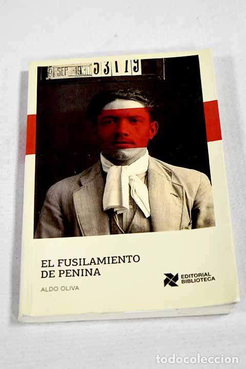 Libros: El fusilamiento de Penina.- Oliva, Aldo