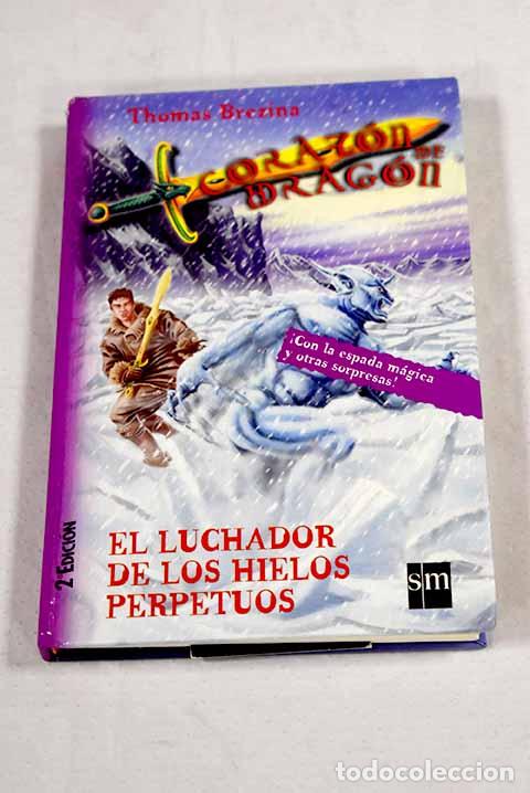 Libros: El luchador de los hielos perpetuos.- Brezina, Thomas