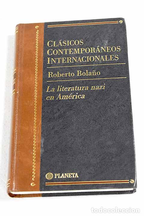 Libros: La literatura nazi en Am&eacute;rica.- Bola&ntilde;o, Roberto