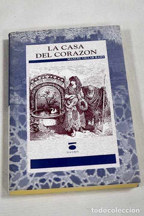 Libros: La casa del coraz&oacute;n: Villar Raso, Manuel.- Villar Raso, Manuel