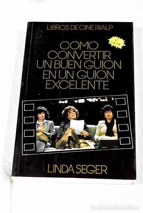 Libri di seconda mano: C&oacute;mo convertir un buen gui&oacute;n en un gui&oacute;n excelente.- Seger, Linda