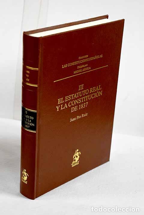 Libri di seconda mano: El Estatuto Real y la Constituci&oacute;n de 1837.- Pro Ruiz, Juan