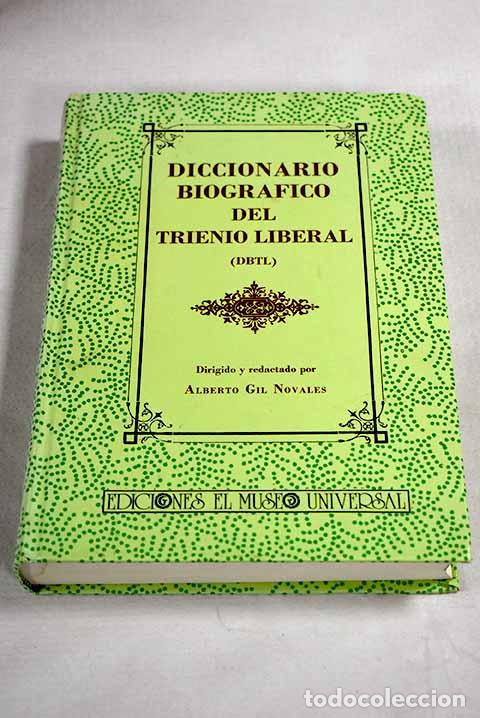 Libri di seconda mano: Diccionario biogr&aacute;fico del trienio liberal: (DBTL).- Gil Novales, Alberto