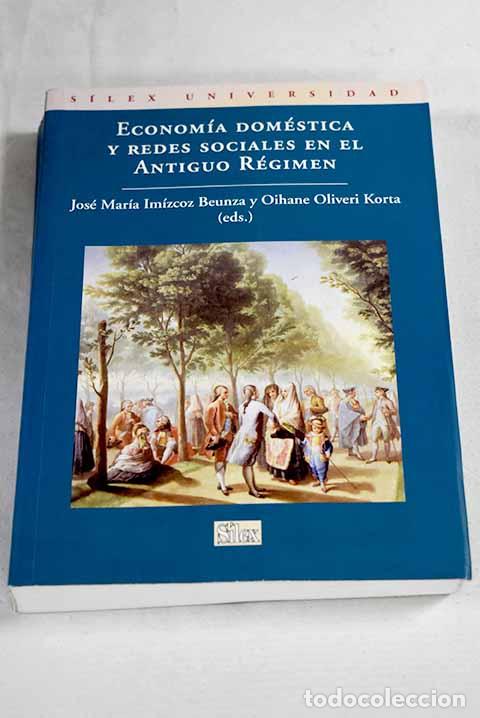 Libri di seconda mano: Econom&iacute;a dom&eacute;stica y redes sociales en el Antiguo R&eacute;gimen