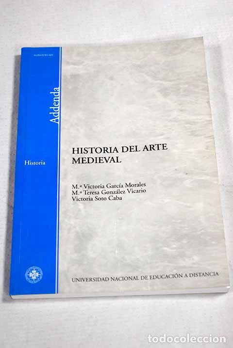 B&uuml;cher: Historia del arte medieval.- Garc&iacute;a Morales, Mar&iacute;a Victoria