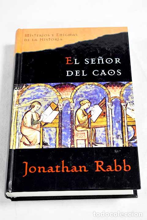 B&uuml;cher: El se&ntilde;or del caos: Rabb, Jonathan.- Rabb, Jonathan