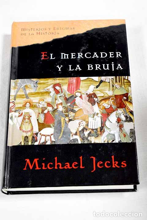 B&uuml;cher: El mercader y la bruja.- Jecks, Michael