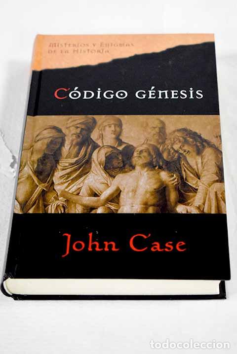 B&uuml;cher: C&oacute;digo G&eacute;nesis: Case, John.- Case, John