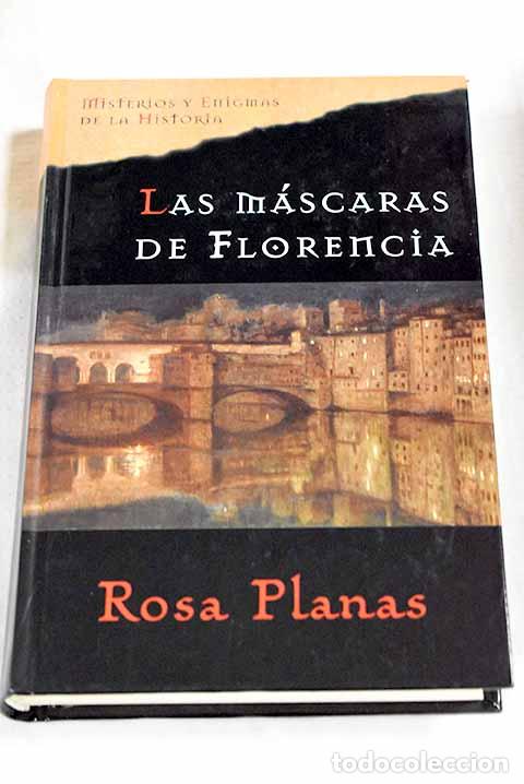 Libros: Las m&aacute;scaras de Florencia.- Planas Ferrer, Rosa