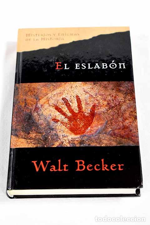 Livros em segunda m&atilde;o: El eslab&oacute;n: Becker, Walt.- Becker, Walt