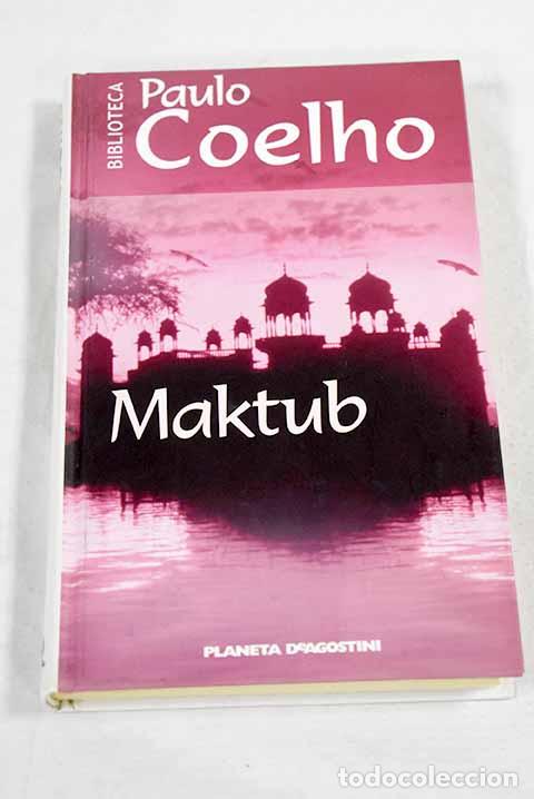 Libros: Maktub: Coelho, Paulo.- Coelho, Paulo