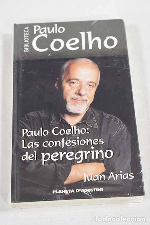 Libros: Paulo Coelho: las confesiones del peregrino.- Coelho, Paulo