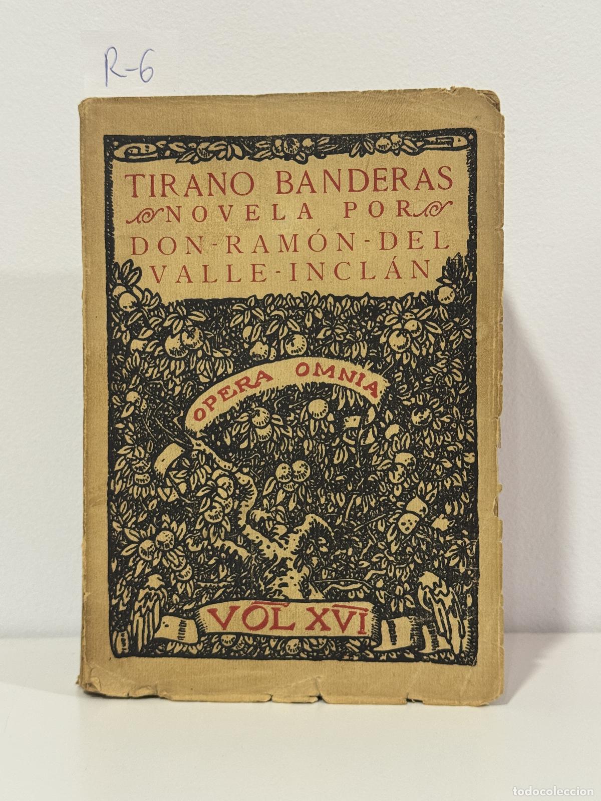 Libros: del VALLE INCL&Aacute;N, Ram&oacute;n. - Tirano Banderas. (Opera Omnia vol. XVI).