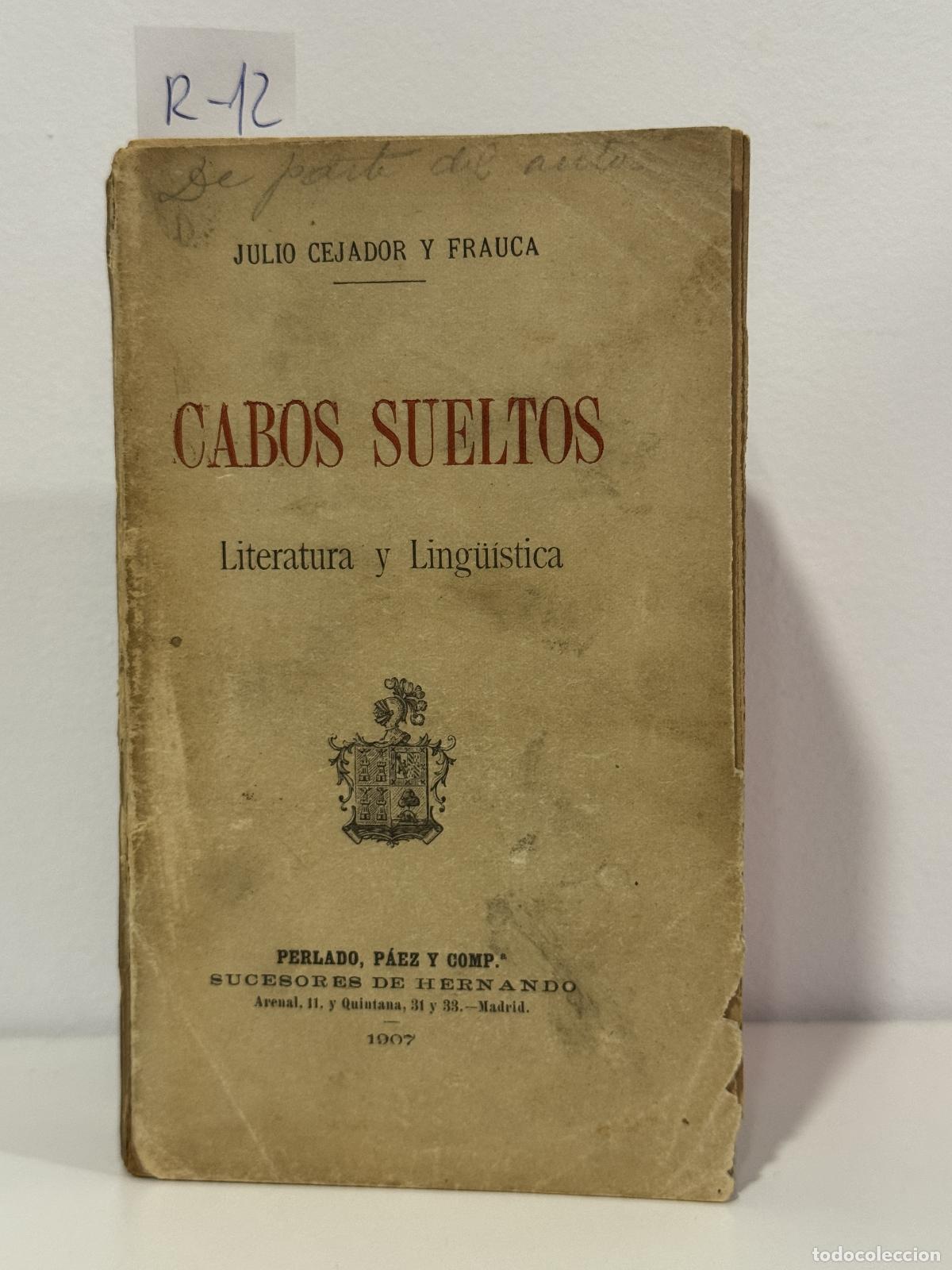 Libros: CEJADOR y FRAUCA, Julio. - Cabos Sueltos.