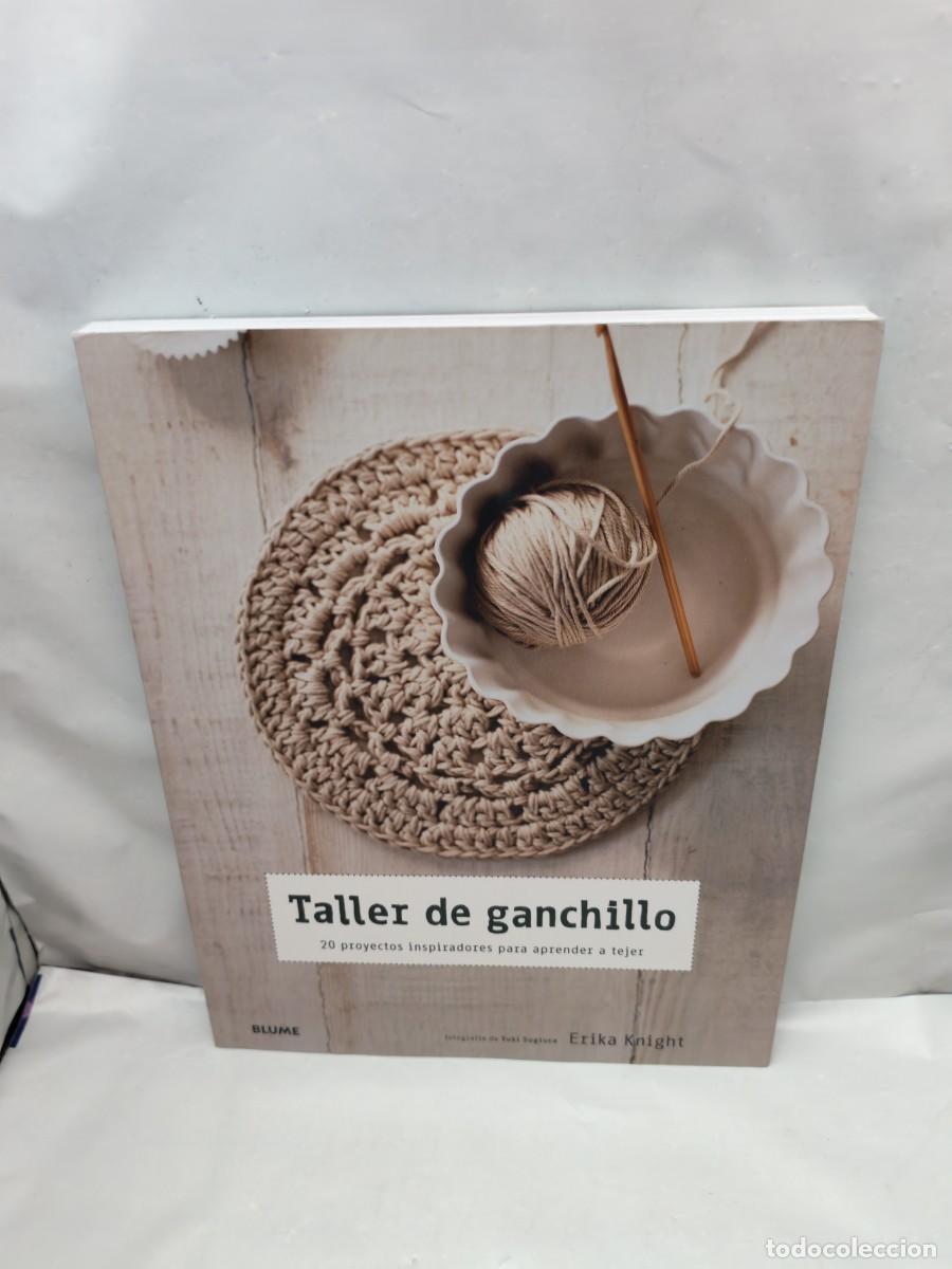Livres: Taller de Ganchillo: 20 Proyectos Inspiradores para Aprender a Tejer (Primera edici&oacute;n)