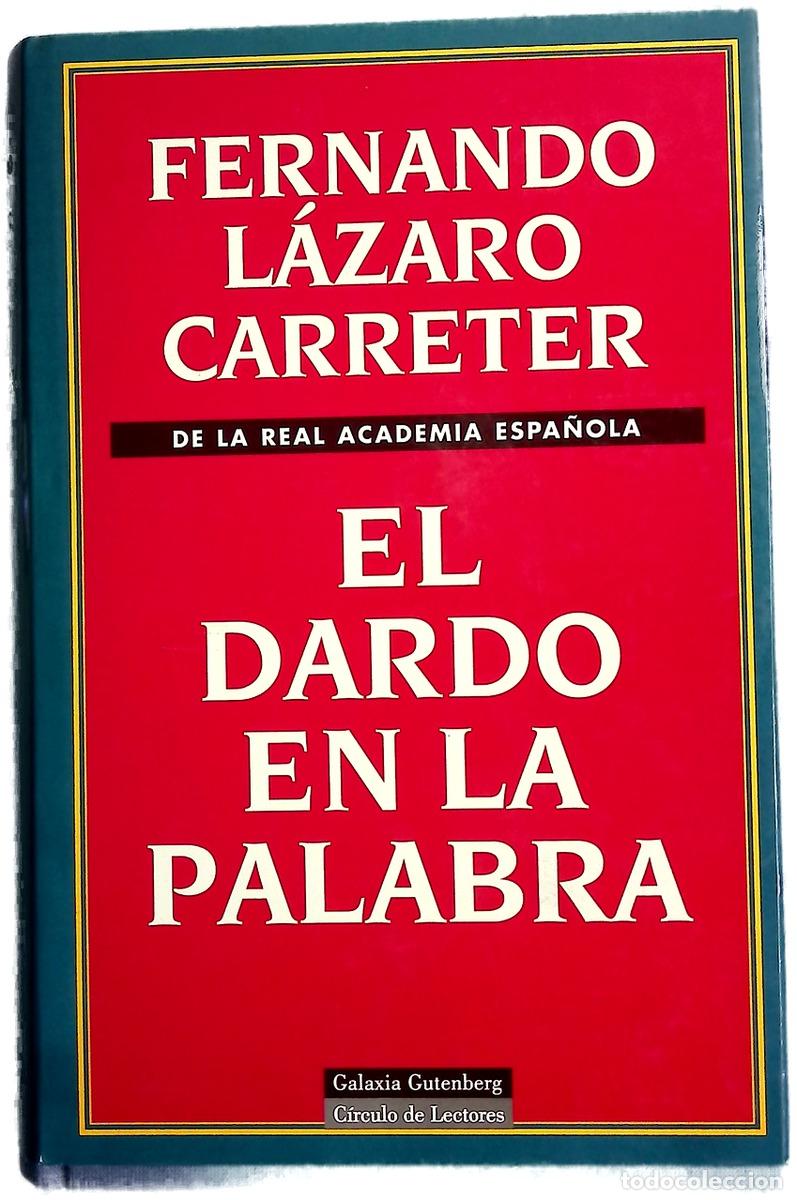 Libros: El dardo en la palabra - L&aacute;zaro Carreter, Fernando