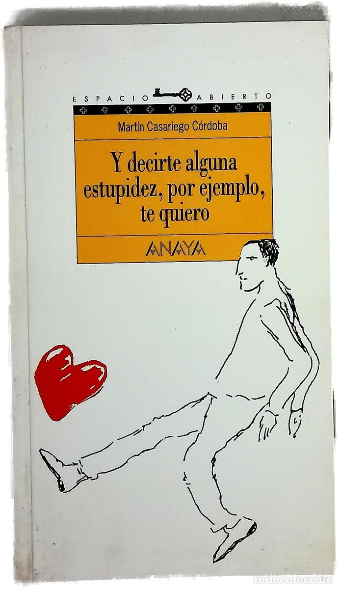 Libros: Y decirte alguna estupidez, por ejemplo, te quiero
