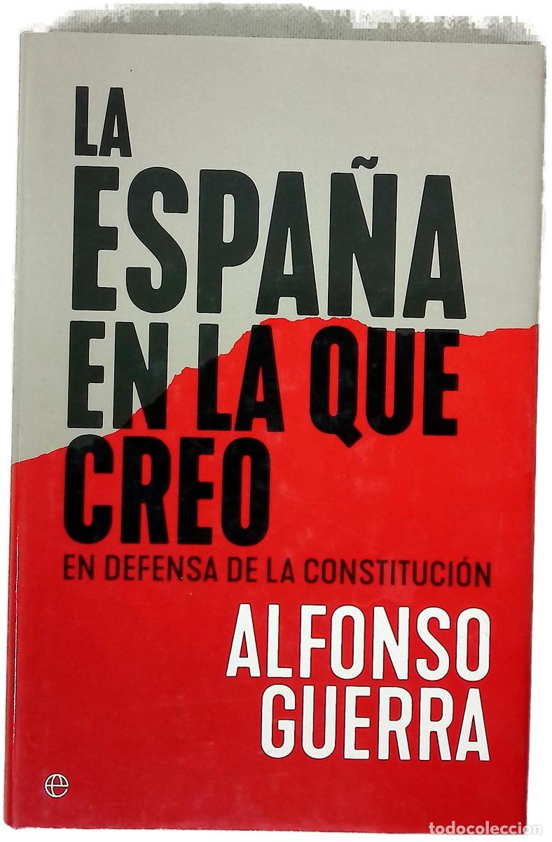 Libri di seconda mano: La Espa&ntilde;a en la que creo : en defensa de la Constituci&oacute;n