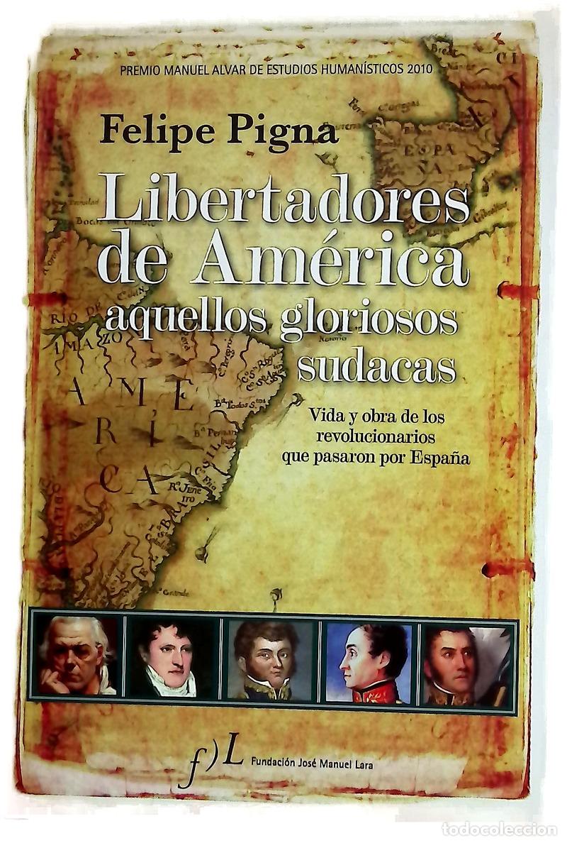 Libri di seconda mano: Libertadores de Am&eacute;rica, aquellos gloriosos sudacas