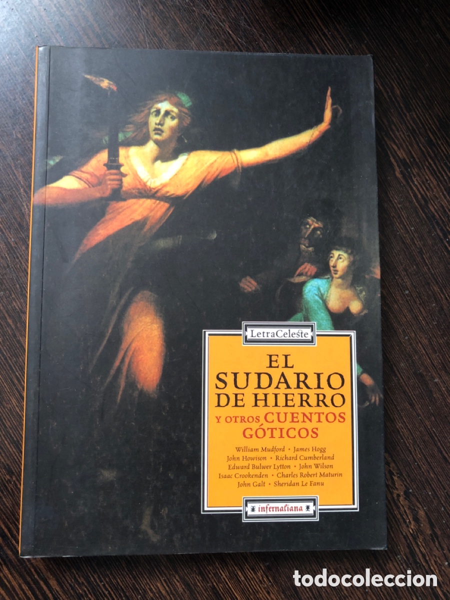 Libros: EL SUDARIO DE HIERRO Y OTROS CUENTOS GOTICOS COLECCION INFERNALIA LETRA CELESTE