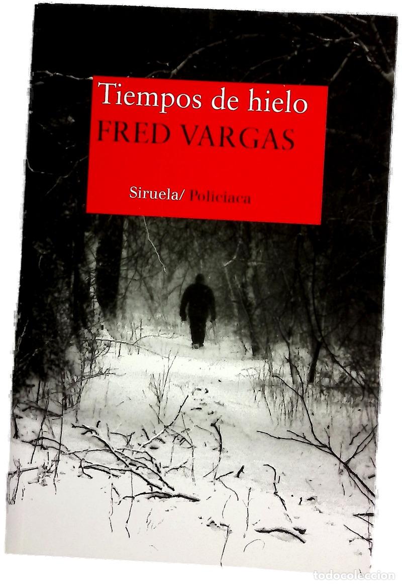 Libros: Tiempos de hielo - Vargas, Fred; Su&aacute;rez Girard, Anne-H&eacute;l&egrave;ne