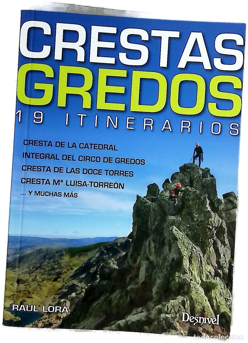 B&uuml;cher: Crestas Gredos : 19 itinerarios : Cresta de la Catedral, integral del Circo de Gredos, Cresta de...