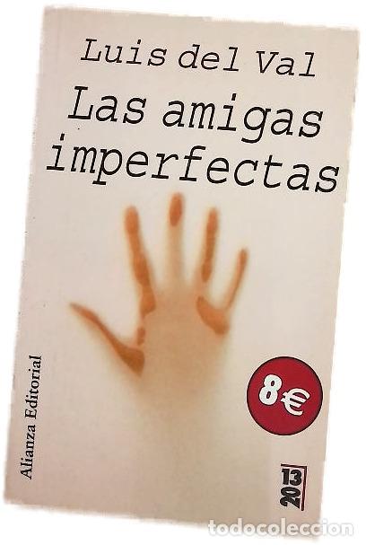 B&uuml;cher: Las amigas imperfectas - Val, Luis del