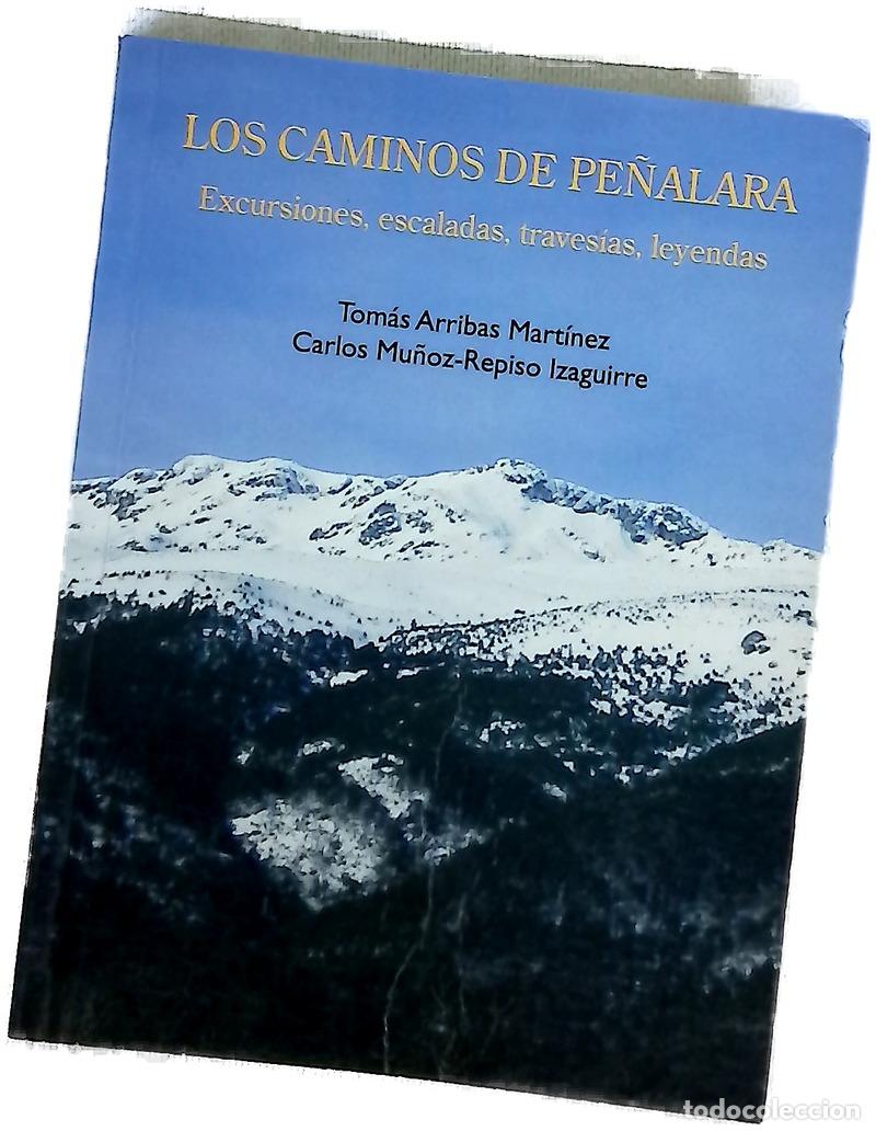 Libri di seconda mano: Los caminos de Pe&ntilde;alara : excursiones, escaladas, traves&iacute;as, leyendas