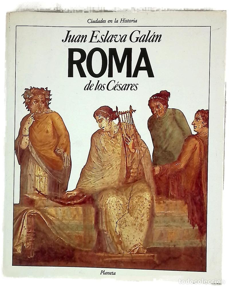Libri di seconda mano: Roma de los c&eacute;sares - Eslava Gal&aacute;n, Juan