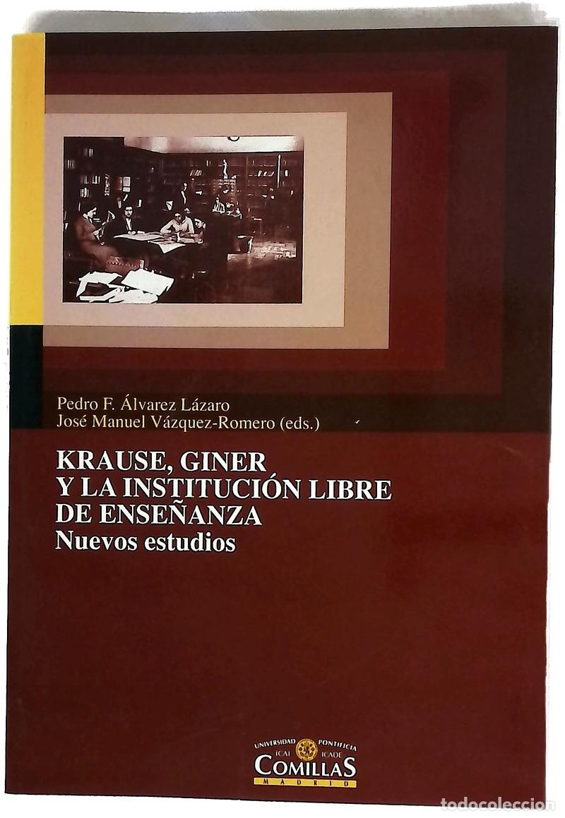 Libri di seconda mano: Krause, Giner y la instituci&oacute;n libre de ense&ntilde;anza nuevos estudios