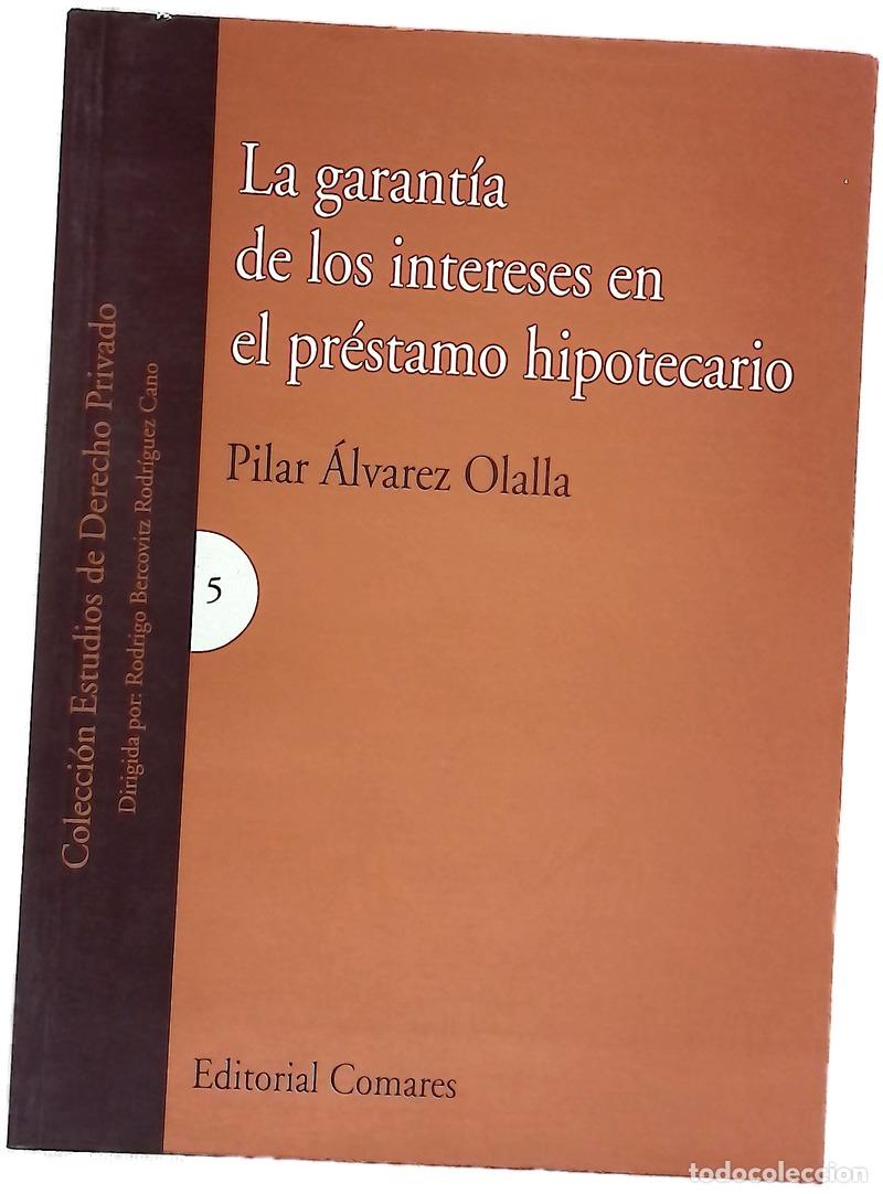 Livres: La garant&iacute;a de los intereses en el pr&eacute;stamo hipotecario