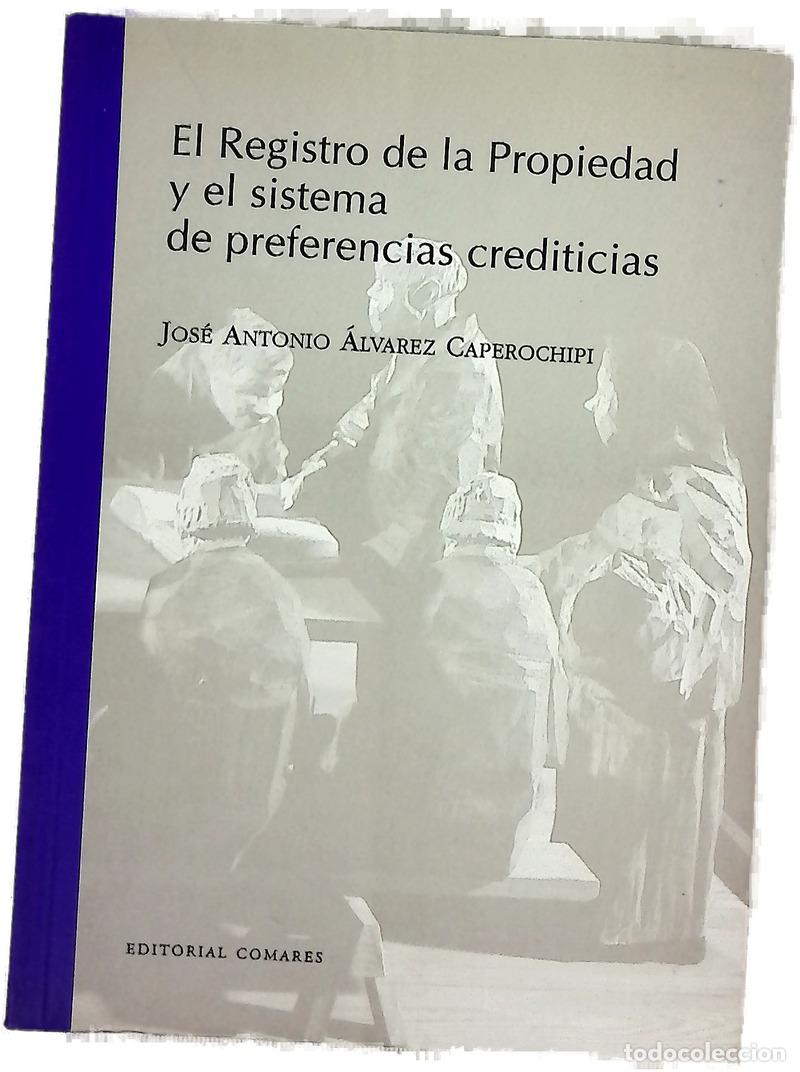 Livres: El registro de la propiedad y el sistema de las preferencias crediticias