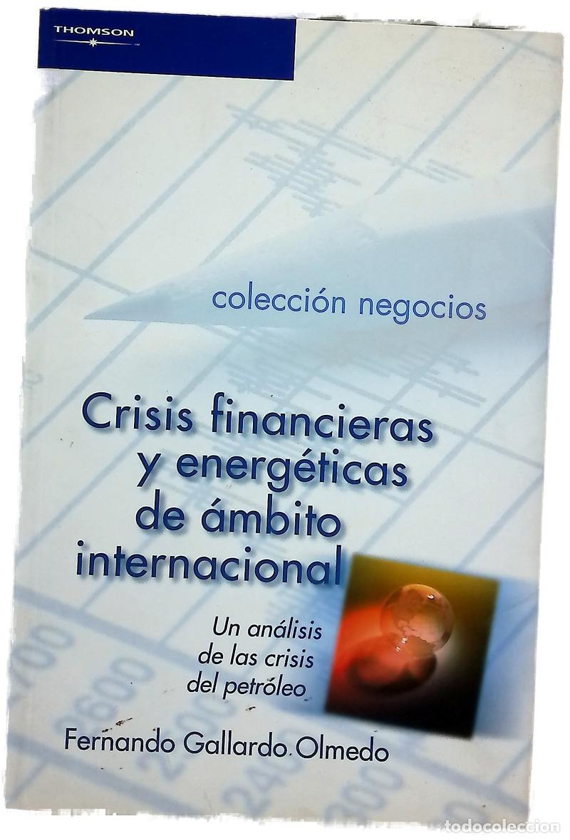 Libri di seconda mano: Crisis financieras y energ&eacute;ticas de &aacute;mbito internacional un an&aacute;lisis de las crisis del petr&oacute;leo
