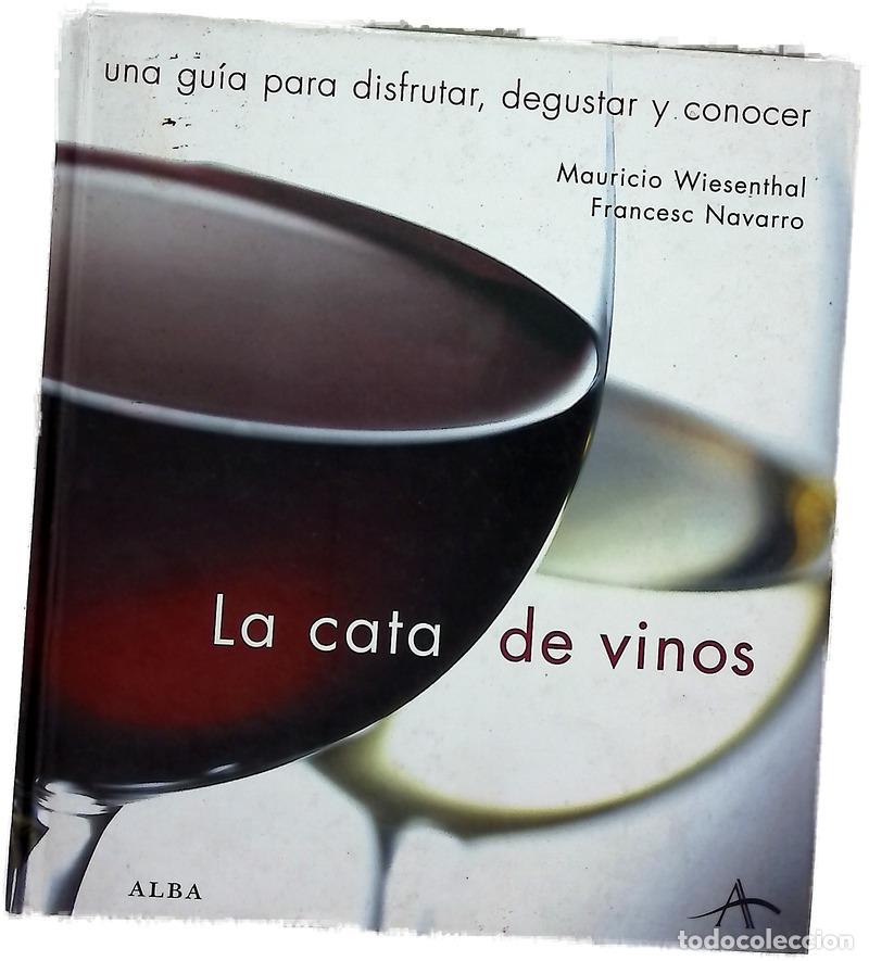 Libri di seconda mano: La cata de vinos una gu&iacute;a para disfrutar, degustar y conocer
