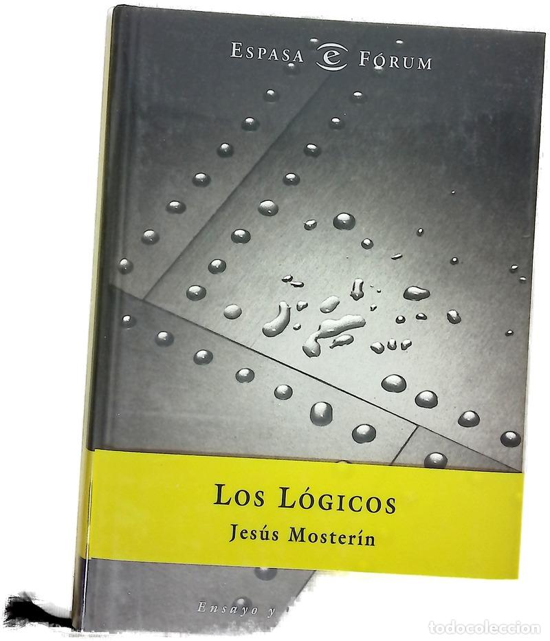 Libri di seconda mano: Los l&oacute;gicos - Moster&iacute;n, Jes&uacute;s