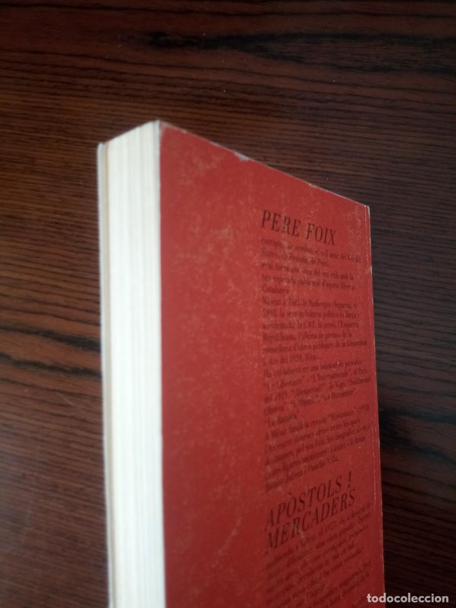 Libros: &rdquo;Ap&ograve;stols i mercaders&rdquo;, Pere Foix (Anarquisme) - Foto 3