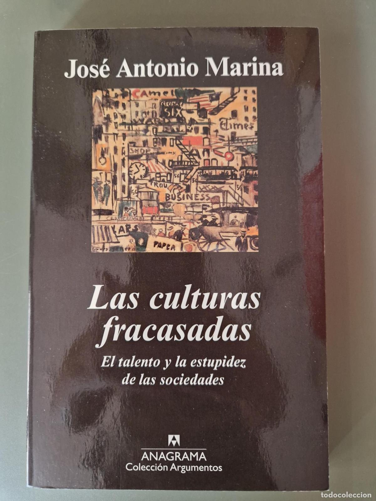 Livres: Las culturas fracasadas. El talento y la estupidez de las sociedades - Jos&eacute; Antonio Marina