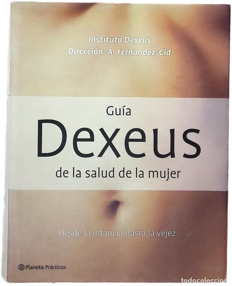 Libros: Gu&iacute;a Dexeus de la salud de la mujer infancia, adolescencia, madurez, menopausia, vejez