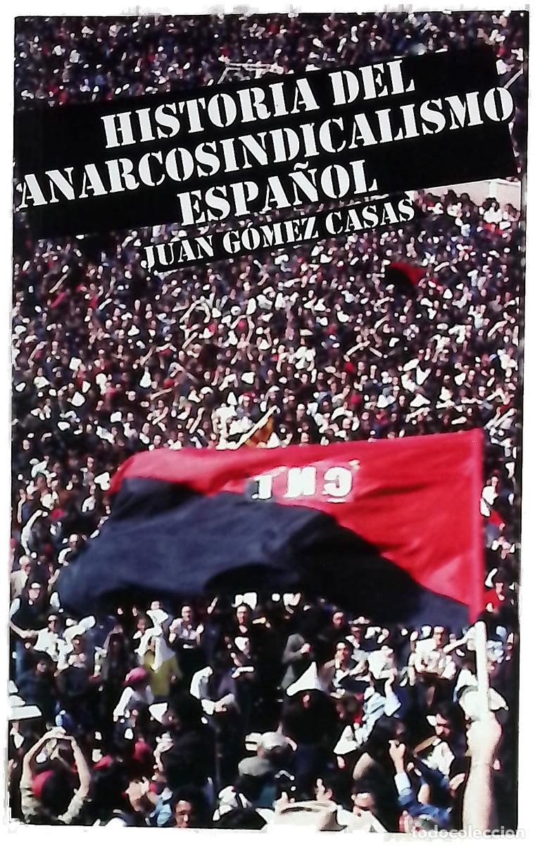 Libros: Historia del anarcosindicalismo espa&ntilde;ol ep&iacute;logo hasta nuestros d&iacute;as