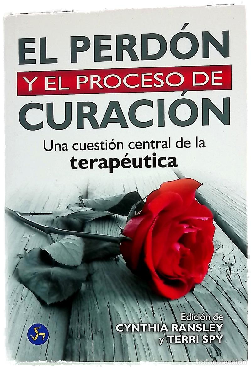 Libros: El perd&oacute;n y el proceso de curaci&oacute;n una cuesti&oacute;n terap&eacute;utica fundamental