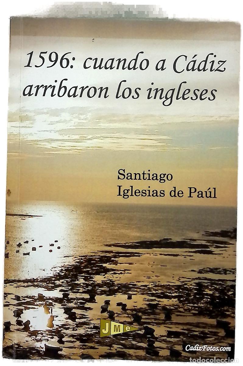 Libros: 1596 cuando a C&aacute;diz arribaron los ingleses