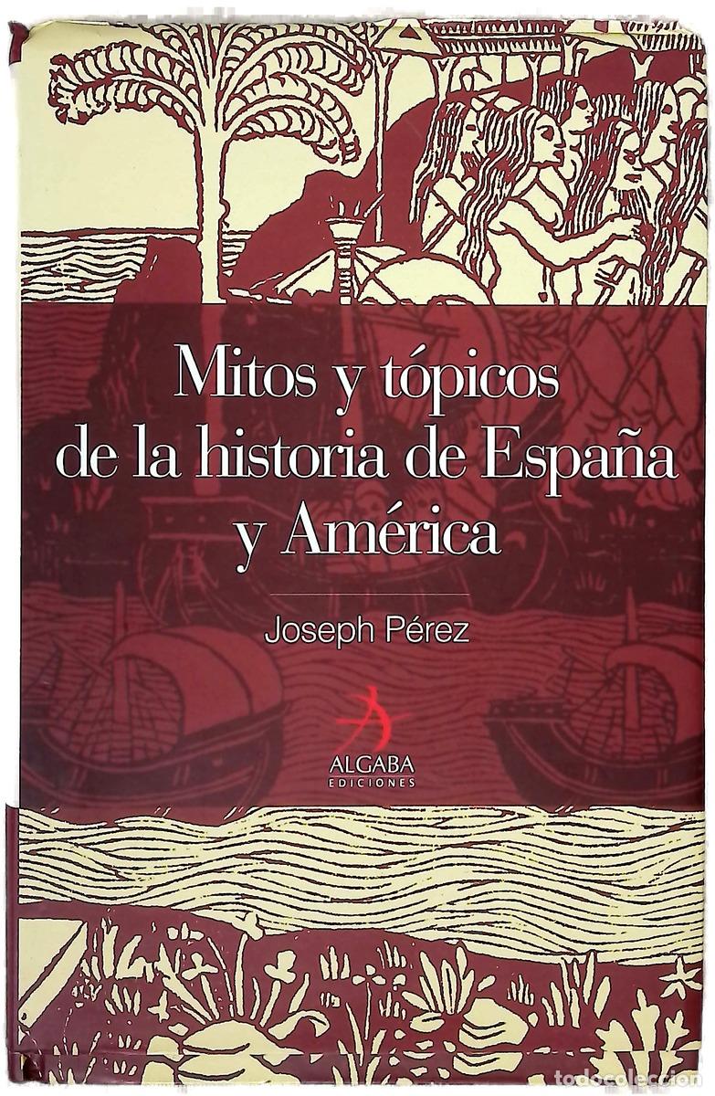 Libros: Mitos y t&oacute;picos de la historia de Espa&ntilde;a y Am&eacute;rica