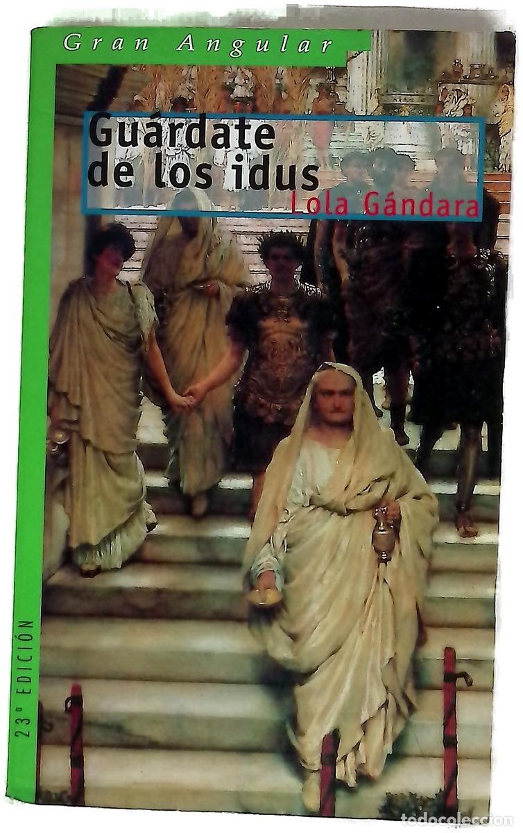 Livres: Gu&aacute;rdate de los idus - G&aacute;ndara, Lola
