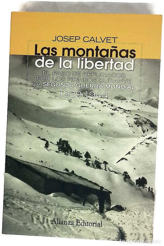 Libros: Las monta&ntilde;as de la libertad el paso de evadidos por los Pirineos durante la Segunda Guerra Mundia...
