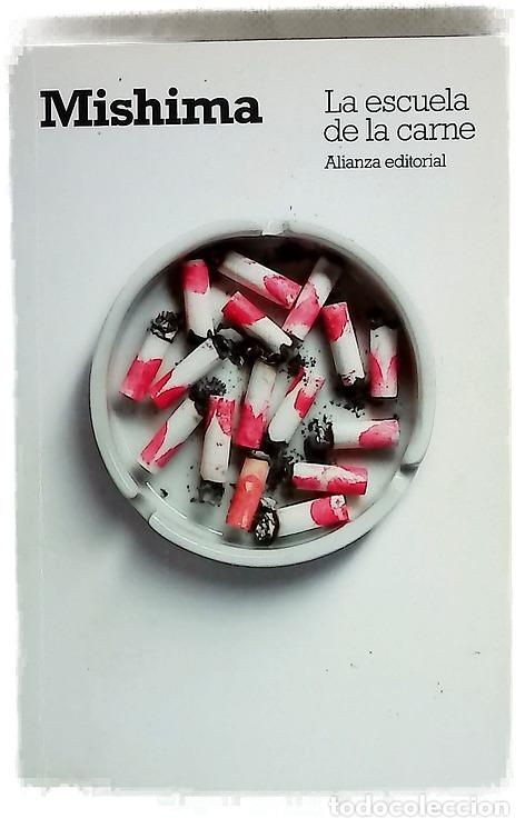 Libros: La escuela de la carne - Mishima, Yukio; Rubio, Carlos