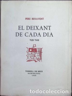 Libros: El deixant de cada dia 1939-1949 - BENAVENT, PERE