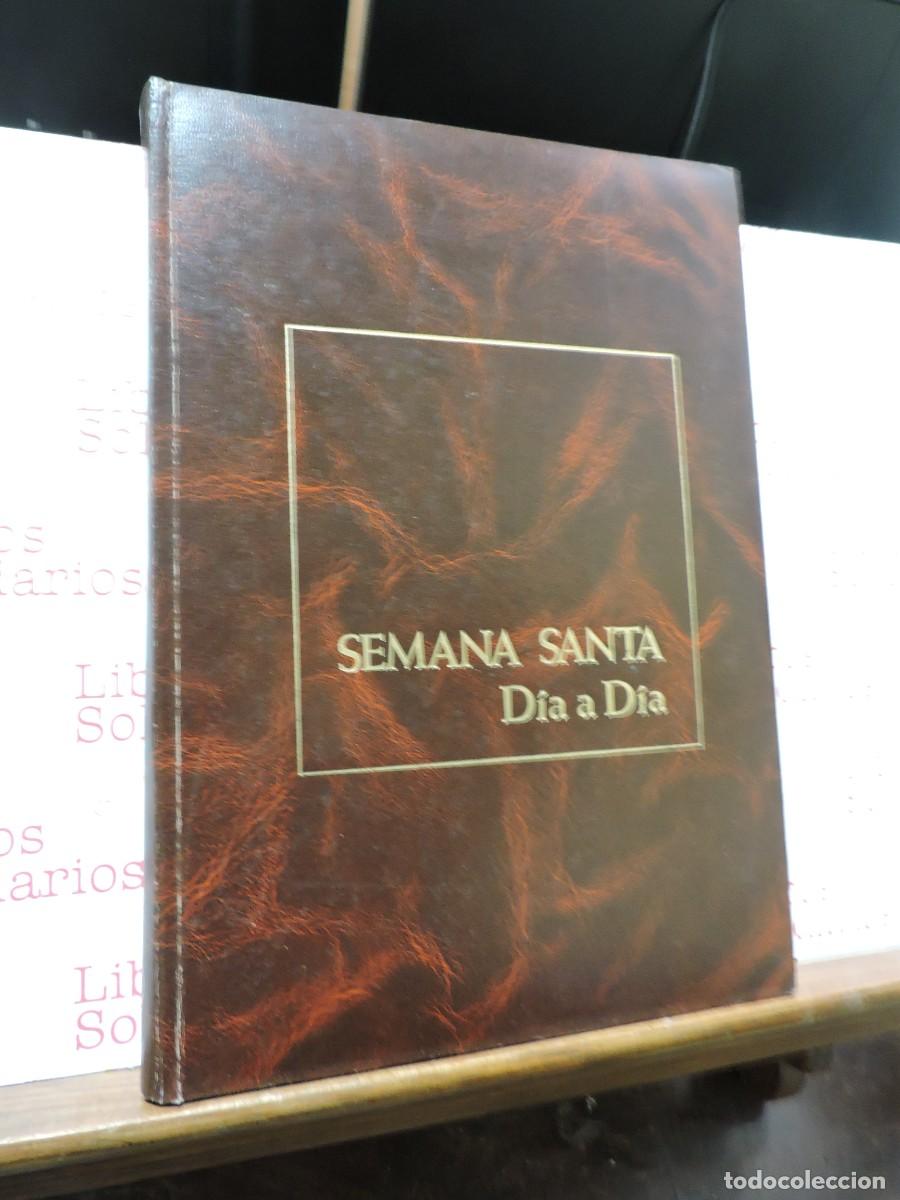 Libros: Semana Santa d&iacute;a a d&iacute;a. Ed. Caja de Ahorros Provincial San Fernando de Sevilla. 1979