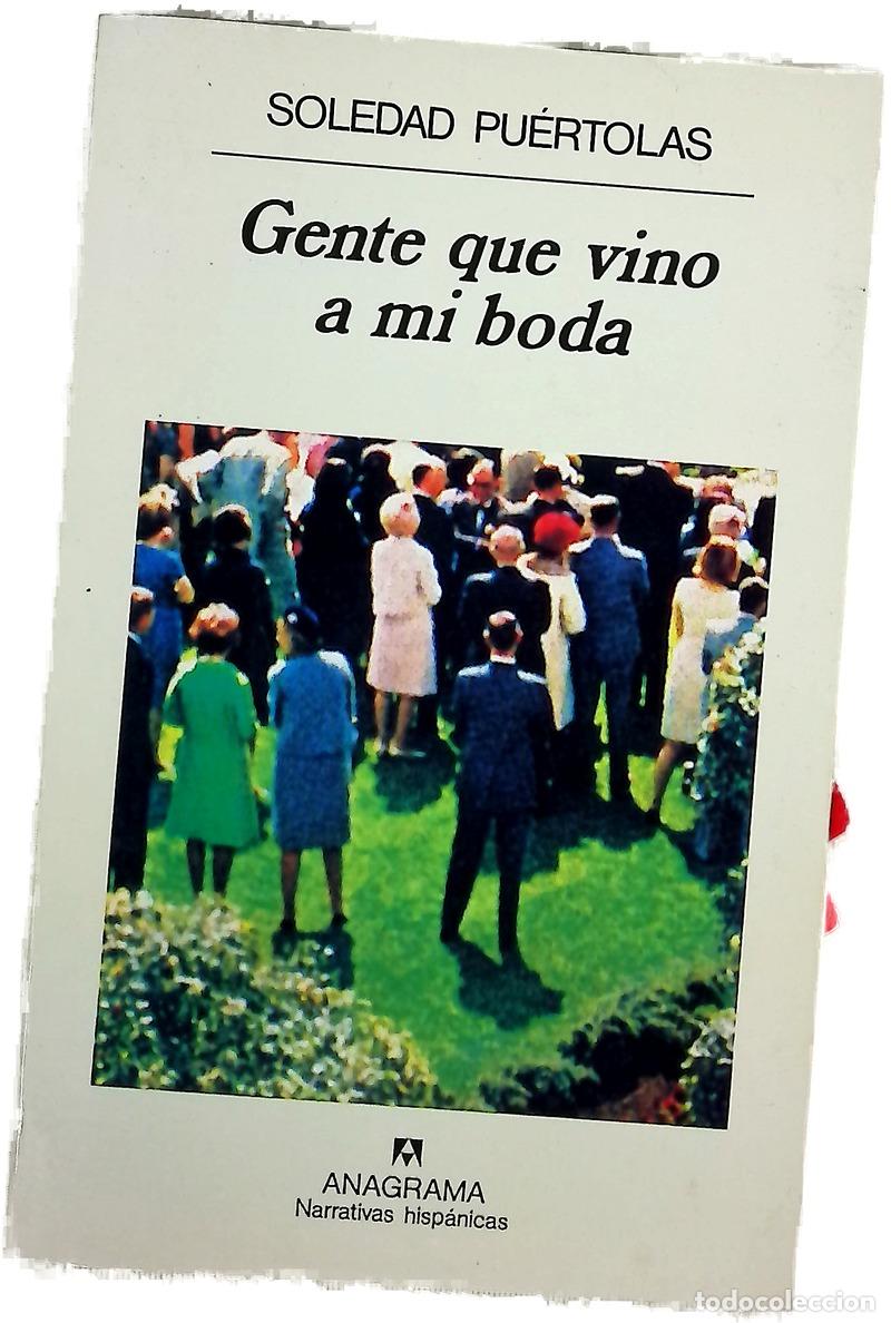 Libros: Gente que vino a mi boda - Pu&eacute;rtolas, Soledad